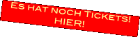 Es hat noch Tickets! HIER!